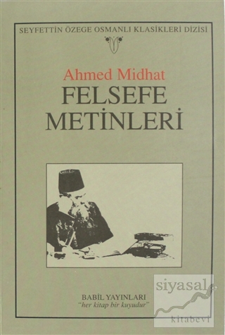 Felsefe Metinleri Ahmed Midhat Efendi