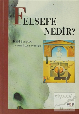 Felsefe Nedir? Karl Jaspers