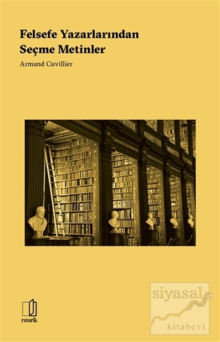Felsefe Yazarlarından Seçme Metinler Armand Cuvillier