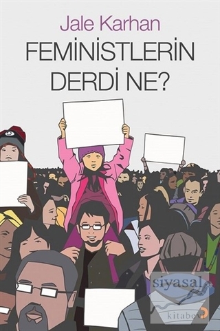 Feministlerin Derdi Ne? Jale Karhan