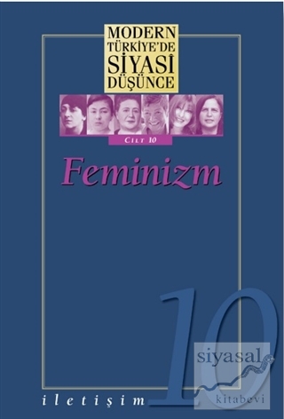 Feminizm - Modern Türkiye'de Siyasi Düşünce Cilt 10 Kolektif
