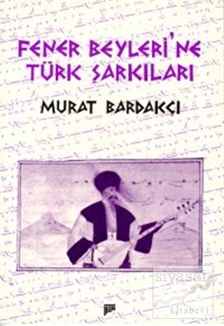 Fener Beyleri'ne Türk Şarkıları Murat Bardakçı