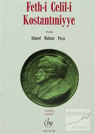Feth-i Celil-i Kostantıniyye Ahmed Muhtar Paşa