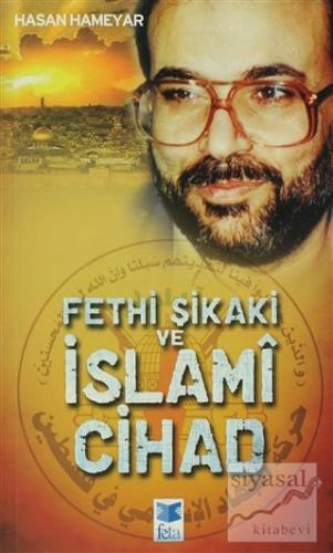 Fethi Şikaki ve İslami Cihad Hasan Hameyar