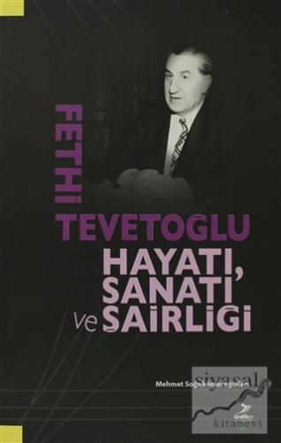 Fethi Tevetoğlu - Hayatı, Sanatı ve Şairliği Beşir Fuad