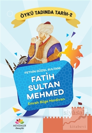 Fethin Güzel Sultanı Fatih Sultan Mehmed - Öykü Tadında Tarih 2 Emrah 