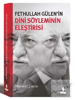 Fethullah Gülen'in Dini Söyleminin Eleştirisi Mehmet Şahin