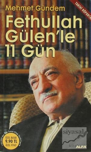 Fethullah Gülen'le 11 Gün Mehmet Gündem