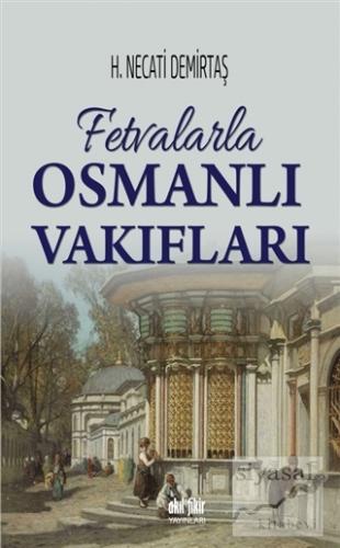 Fetvalarla Osmanlı Vakıfları H. Necati Demirtaş