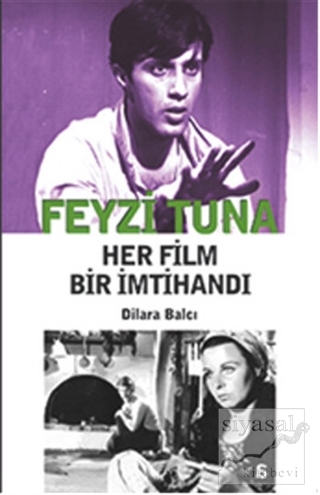 Feyzi Tuna - Her Film Bir İmtihandı Dilara Balcı