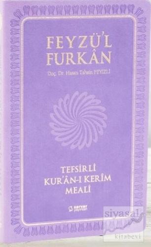 Feyzü'l Furkan Tefsirli Kur'an-ı Kerim Meali (Orta Boy-Sadece Meal) Ha