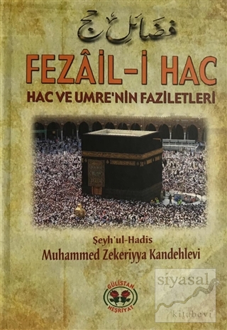 Fezail-i Hac (Ciltli) Muhammed Zekeriyya Kandehlevi