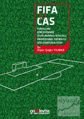 FİFA ve CAS Kuralları Çerçevesinde Uluslararası Nitelikli Futbolcu Söz