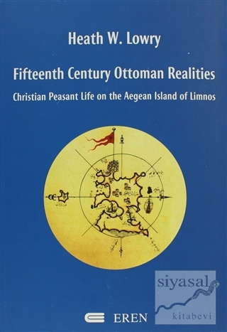 Fifteenth Century Ottoman Realities (Ciltli) Heath W. Lowry
