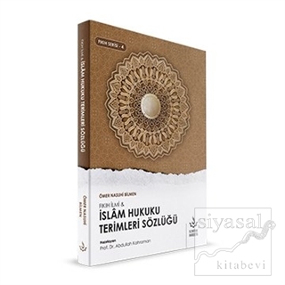 Fıkıh İlmi ve İslam Hukuku Terimleri Sözlüğü Ömer Nasuhi Bilmen
