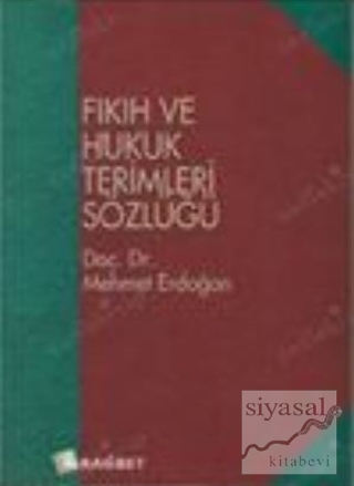 Fıkıh ve Hukuk Terimleri Sözlüğü Mehmet Erdoğan
