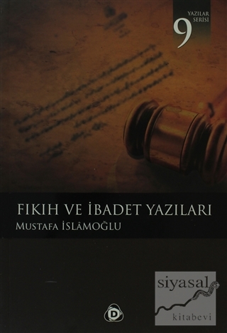 Fıkıh ve İbadet Yazıları Mustafa İslamoğlu