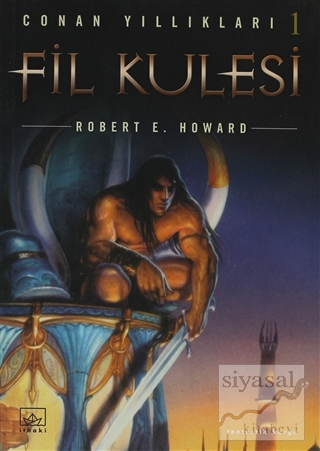 Fil Kulesi Conan Yıllıkları 1 Robert E. Howard