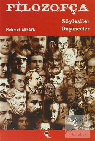 Filozofça 1 Söyleşiler Düşünceler Mehmet Akkaya