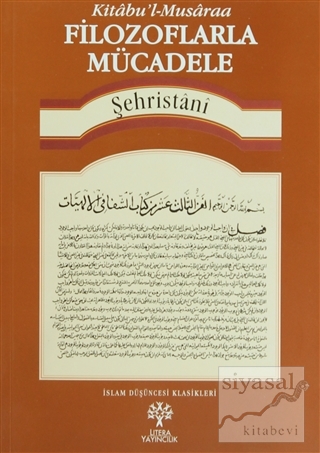 Filozoflarla Mücadele -Kitabu'l-Musaraa Muhammed eş-Şehristani
