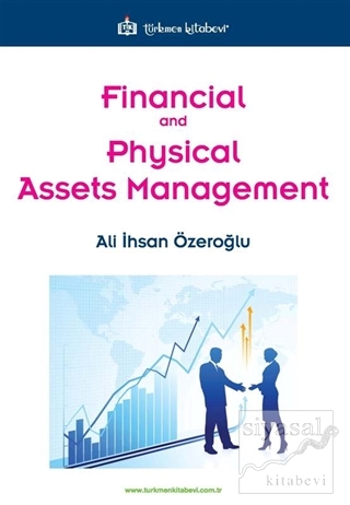 Financial and Physical Assets Management Ali İhsan Özeroğlu