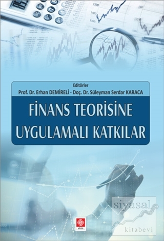 Finans Teorisine Uygulamalı Katkılar Erhan Demireli