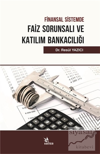 Finansal Sistemde Faiz Sorunsalı ve Katılım Bankacılığı Resül Yazıcı