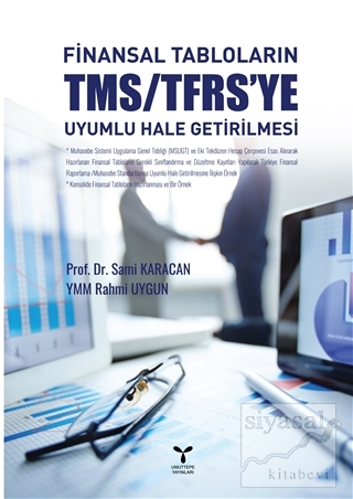 Finansal Tabloların TMS/TFRS'ye Uyumlu Hale Getirilmesi Sami Karacan