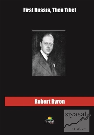 First Russia Then Tibet Robert Byron