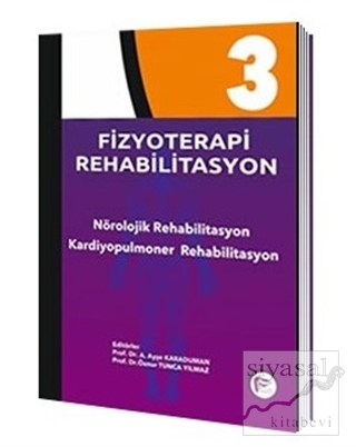 Fizyoterapi Rehabilitasyon 3 (Ciltli) Ayşe Karaduman