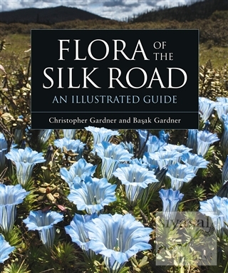 Flora of the Silk Road an Illustrated Guild (Ciltli) Christopher Gardn