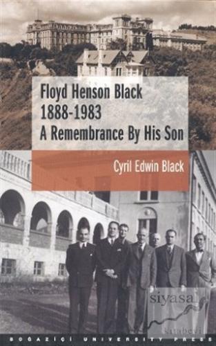 Floyd Henson Black 1888 - 1983 A Remembrance By His Son Cyril Edwin Bl