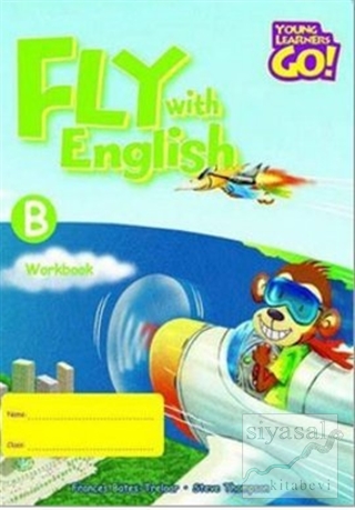 Fly with English Pupil's Book B Frances Bates