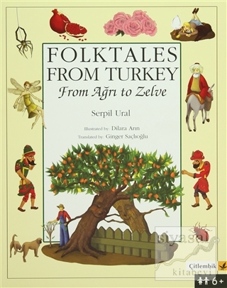 Folktales from Turkey - From Ağrı to Zelve Serpil Ural