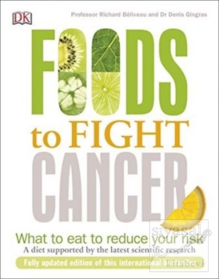 Foods to Fight Cancer Richard Beliveau