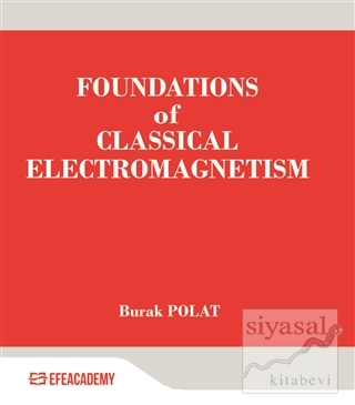 Foundations Of Classical Electromagnetism Burak Polat