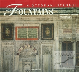 Fountains in Ottoman Istanbul Nuran Kara Pilehvarian