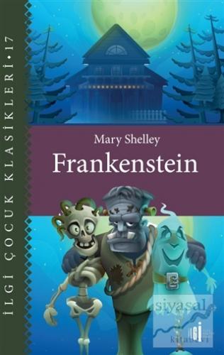 Frankenstein - Çocuk Klasikleri Mary Shelley