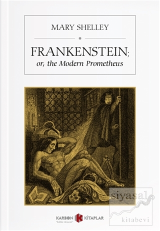 Frankenstein or The Modern Prometheus Mary Shelley
