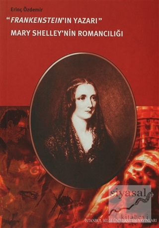 Frankenstein'in Yazarı Mary Shelley'nin Romancılığı