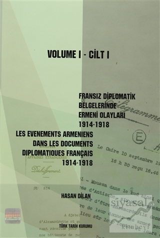 Fransız Diplomatik Belgelerinde Ermeni Olayları 1914-1918 Cilt 1 / Les