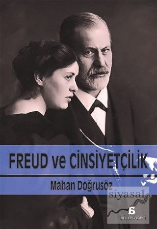 Freud ve Cinsiyetçilik Mahan Doğrusöz