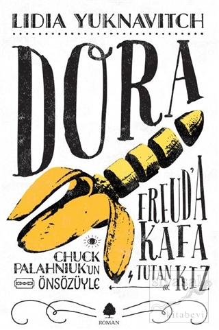 Freud'a Kafa Tutan Kız: Dora Lidia Yuknavitch