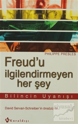 Freud'u İlgilendirmeyen Her Şey Philippe Presles