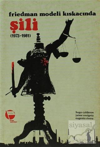 Friedman Modeli Kıskacında Şili (1973-1981) Hugo Calderon
