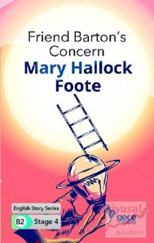 Friend Barton's Concern - İngilizce Hikayeler B2 Stage 4 Mary Hallock 