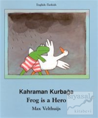 Frog Is A Hero / Kahraman Kurbağa (Ciltli) Max Velthuijs