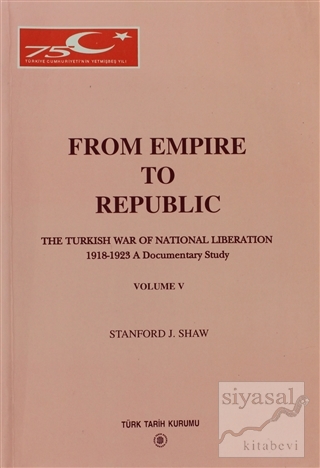 From Empire to Republic Volume 5 / The Turkish War of National Liberat