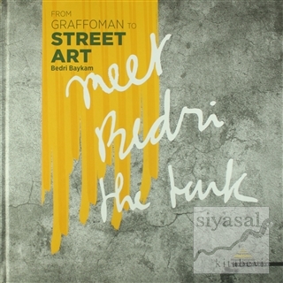 From Graffoman to Street Art (Ciltli) Bedri Baykam