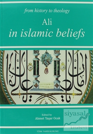 From History The Theology Ali In Islamic Beliefs Ahmet Yaşar Ocak